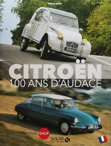 Citroën - 100 ans d'audace